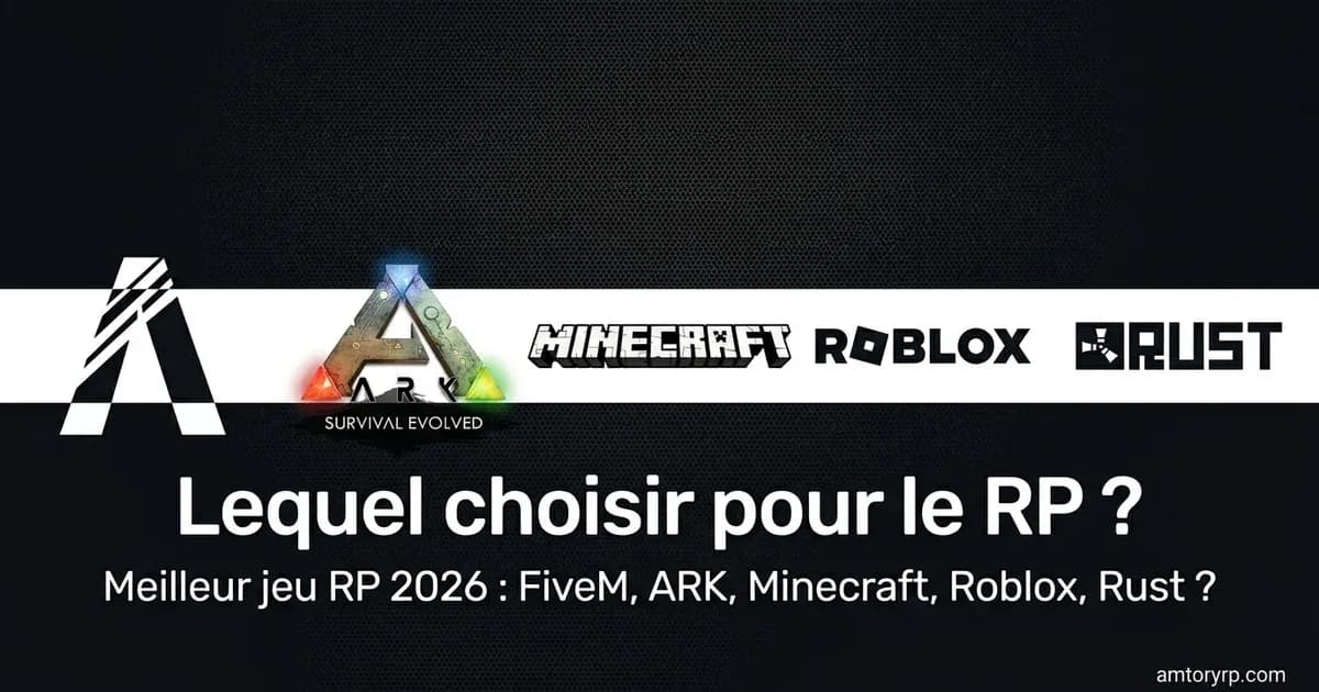 Meilleur jeu RP 2026 : FiveM, ARK, Minecraft, Roblox, Rust ?